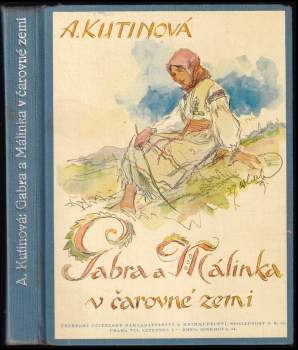 Amálie Kutinová: Gabra a Málinka v čarovné zemi