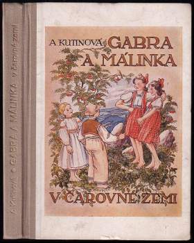 Amálie Kutinová: Gabra a Málinka v čarovné zemi