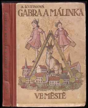 Amálie Kutinová: Gabra a Málinka ve městě