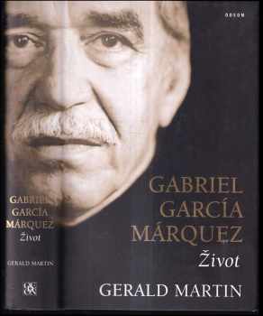 Gerald S Martin: Gabriel García Márquez