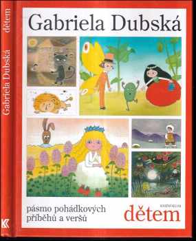 Jan Alda: Gabriela Dubská dětem : pásmo pohádkových příběhů a veršů