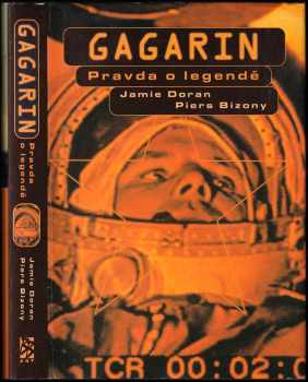 Piers Bizony: Gagarin : pravda o legendě