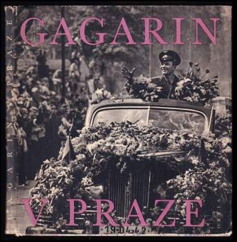 Jurij Aleksejevič Gagarin: Gagarin v Praze