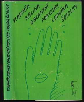 Galantní poklesky Ludvíka Šotolky - Vladimír Kalina (1983, Československý spisovatel) - ID: 485606