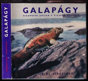 Galapágy : Noemova archa v Tichém oceánu - Irenäus Eibl-Eibesfeldt, Irenäus Eibl-Eisbesfeldt (1970, Orbis) - ID: 816029