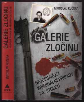 Miroslav Kučera: Galerie zločinu