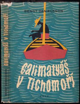 Galimatyáš v Tichomoří - Bengt Danielsson (1964, Státní nakladatelství dětské knihy) - ID: 794727