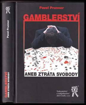 Gamblerství, aneb, Ztráta svobody