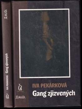 Iva Pekárková: Gang zjizvených