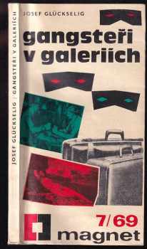 Gangsteři v galeriích - Josef Glückselig (1969, Magnet) - ID: 835935