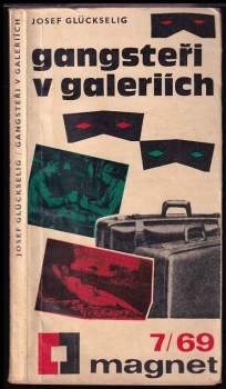 Gangsteři v galeriích - Josef Glückselig (1969, Magnet) - ID: 781877
