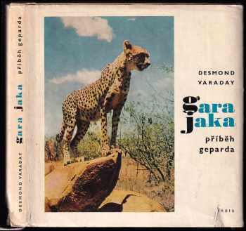 Desmond Varaday: Gara Jaka : příběh geparda