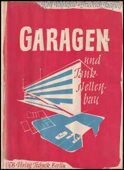 Garagen- und Tankstellenbau - Anlage, Bau, Ausstattung.