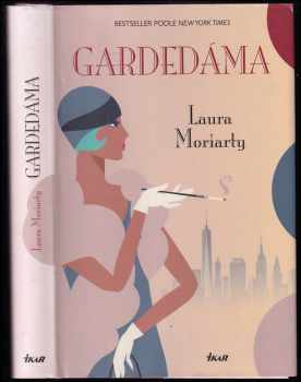 Laura Moriarty: Gardedáma