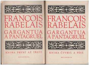François Rabelais: Gargantua a Pantagruel. 1+2 Komplet