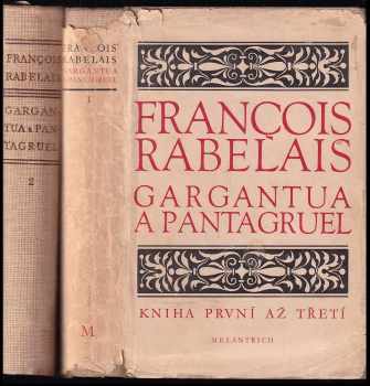 Gargantua a Pantagruel : Kniha první až třetí - François Rabelais (1953, Melantrich) - ID: 170860