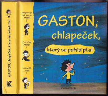 Gaston, chlapeček, který se pořád ptal
