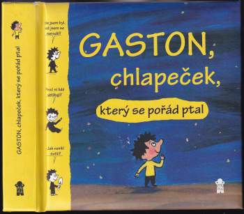 Gaston, chlapeček, který se pořád ptal