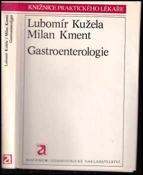 Lubomír Kužela: Gastroenterologie