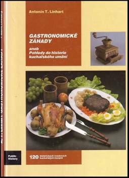 Gastronomické záhady aneb Pohledy do historie kuchařského umění