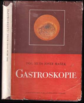 Josef Mašek: Gastroskopie