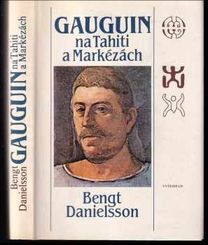 Gauguin na Tahiti a Markézách - Bengt Danielsson (1983, Vyšehrad) - ID: 266501