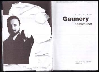 Miroslav Antl: Gaunery nemám rád!