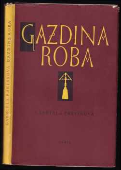 Gabriela Preissová: Gazdina roba