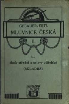 Gebauerova Mluvnice česká pro školy střední a ústavy učitelské