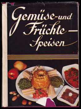 Gemüse- und Früchtespeisen : Gesunde vitaminreiche Nahrung ; Einfache, gute Rezepte f. 200 fleischlose Mittag- u. Abendessen unter bes. Berücks. d. neuzeitl., Ernährg mit roher Zukost. F. Nietlispach