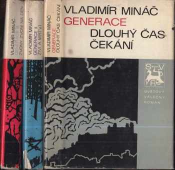 Vladimír Mináč: Generace. 1-3 - Dlouhý čas čekání + Živí a mrtví + Zvony zvoní na den