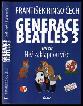 Generace Beatles 3, aneb, Než zaklapnou víko