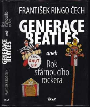Generace Beatles, aneb, Rok stárnoucího rockera
