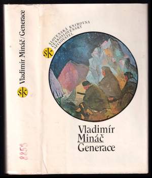 Generace : Dlouhý čas čekání. Živí a mrtví. Zvony zvoní na den - Vladimír Mináč (1987, Československý spisovatel) - ID: 468287