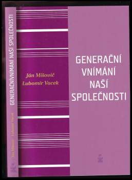 Ján Mišovič: Generační vnímání života naší společnosti