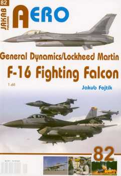 Jakub Fojtík: General Dynamics - Lockheed Martin F-16 Fighting Falcon