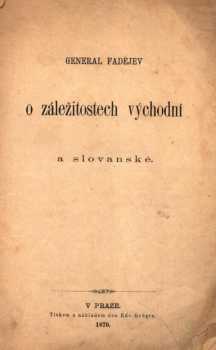 Rostislav Andrejevič Fadejev: O záležitostech východní a slovanské
