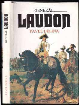 Generál Laudon : život ve službách Marie Terezie a Josefa II - Pavel Bělina (1993, Panorama) - ID: 851817