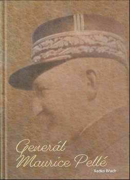 Radko Břach: Generál Maurice Pellé