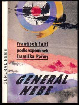 Generál nebe : (Podle vzpomínek Františka Peřiny)