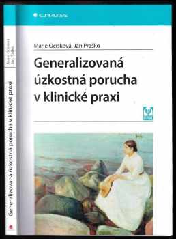 Ján Praško: Generalizovaná úzkostná porucha v klinické praxi
