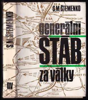 Generální štáb za války : Kniha 1 - Sergej Matvejevič Štemenko (1973, Naše vojsko) - ID: 65355