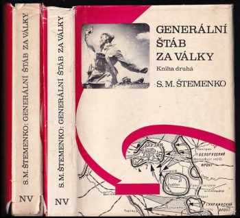 Generální štáb za války : Díl 1-2 - Sergej Matvejevič Štemenko, S. M Štemenko, Sergej Matvejevič Štemenko, Sergej Matvejevič Štemenko (1973, Naše vojsko) - ID: 685145