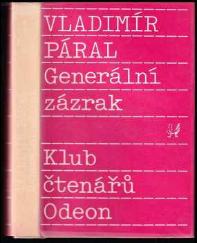 Generální zázrak: román naděje - Vladimír Páral (1989, Odeon) - ID: 529511