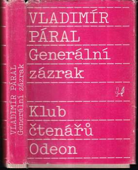 Generální zázrak : román naděje - Vladimír Páral (1989, Odeon) - ID: 774024