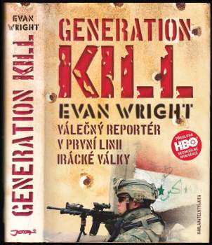 Generation kill : válečný reportér v první linii irácké války