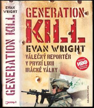 Generation kill : válečný reportér v první linii irácké války - Evan Wright (2010, Jota) - ID: 831077