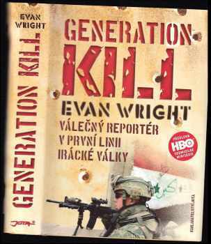 Generation kill : válečný reportér v první linii irácké války