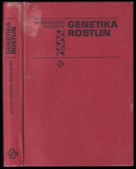 Antonín Kováčik: Genetika rostlin
