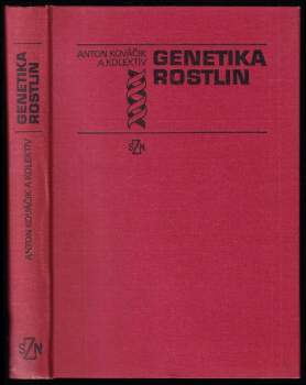 Antonín Kováčik: Genetika rostlin
